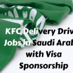 KFC Delivery Driver Jobs in Saudi Arabia with Visa Sponsorship